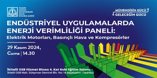 Endüstriyel Uygulamalarda Enerji Verimliliği Paneli Hakkında Duyuru 